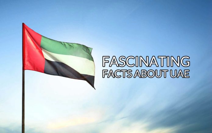 Fascinating Facts About UAE Fascinating Facts About UAE