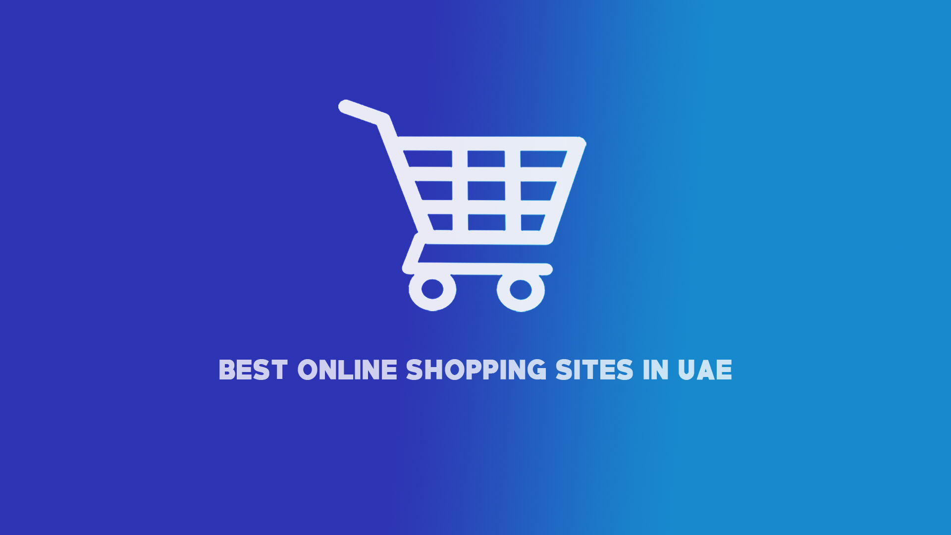 Best Online Shopping Sites in UAE