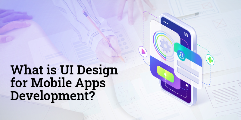 UI Design for Mobile Apps Development