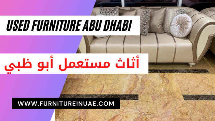 How to buy and sell used furniture Abu Dhabi | UAE Central