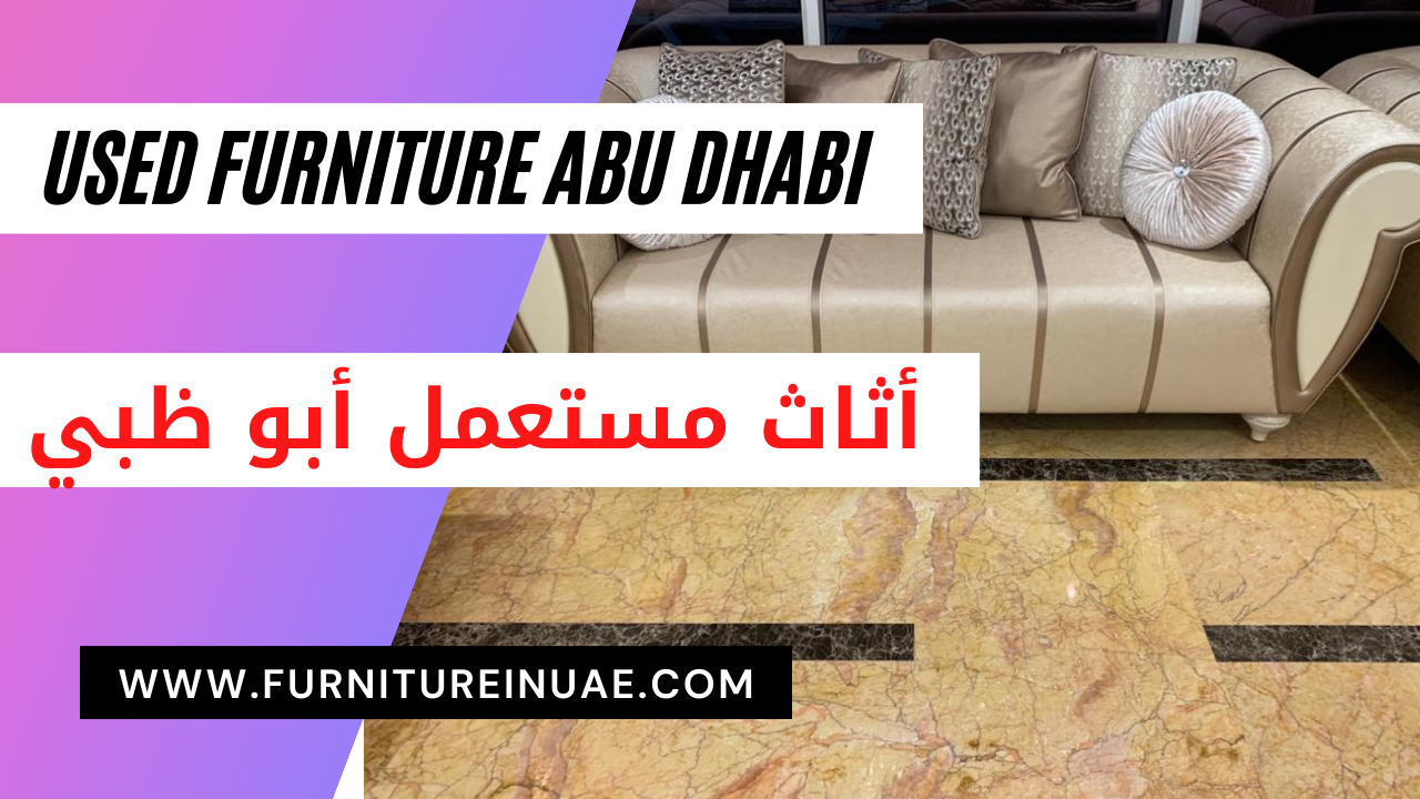 Used Furniture Abu Dhabi